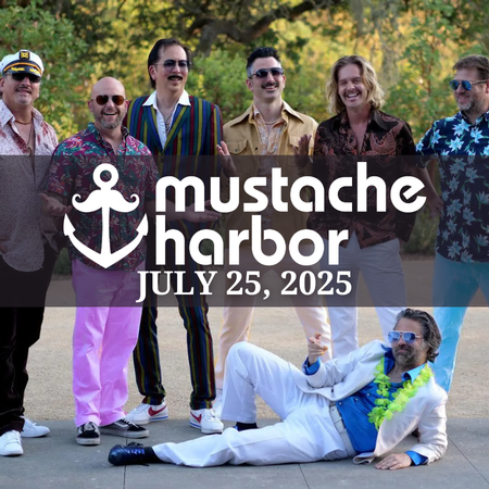MUSTACHE HARBOR: JULy 25TH