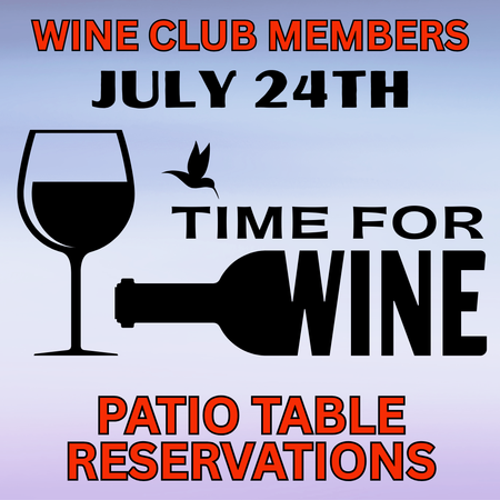 JULY 24TH - Time For Wine Table Reservation